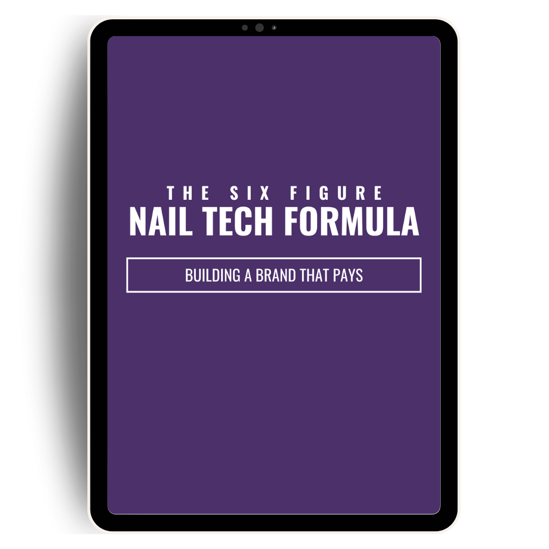 THE 6 FIGURE NAIL TECH FORMULA